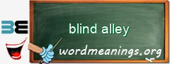 WordMeaning blackboard for blind alley